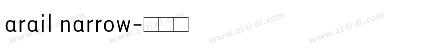 arail narrow字体转换